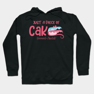 Just a piece of cake Hoodie